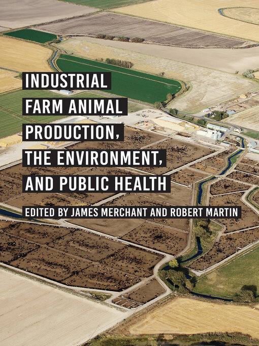 Title details for Industrial Farm Animal Production, the Environment, and Public Health by James Merchant - Available
